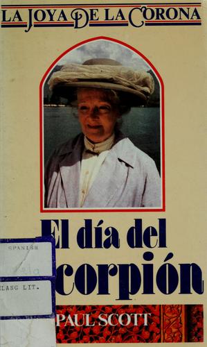 Paul Scott: El día del escorpión (Spanish language, 1985, Planeta, Seix Barral)