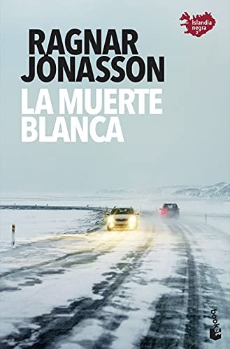 Ragnar Jónasson, Kristinn R. Ólafsson, Alda Ólafsson Álvarez: La muerte blanca (Paperback, Spanish language, 2021, Booket)
