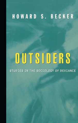 Howard Saul Becker: Outsiders (1991, Free Press)