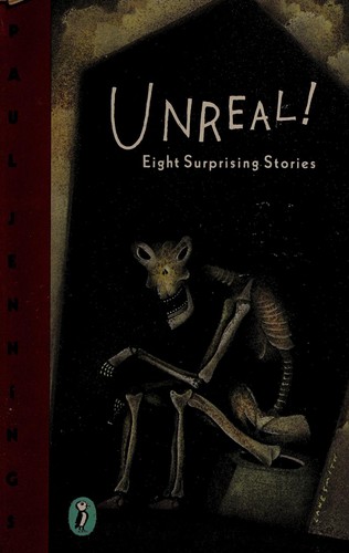 Paul Jennings: Unreal! (1993, Puffin)