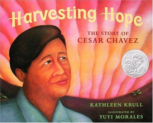Kathleen Krull: Harvesting Hope (Harcourt Children's Books, Harcourt, inc.)