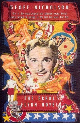 Geoff Nicholson: The Errol Flynn Novel (2000, Orion mass market paperback)