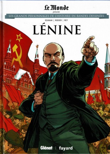 Antoine Ozanam: Les grands personnages de l'Histoire en bandes dessinées : Tome 7, Lénine (French language, 2019, Glénat)