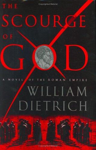 William Dietrich: The scourge of God (2005, HarperCollinsPublishers)