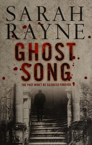 Sarah Rayne: Ghost song (2009, Simon & Schuster)