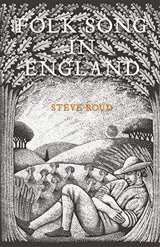 Steve Roud: Folk song in England (2017, Faber & Faber)