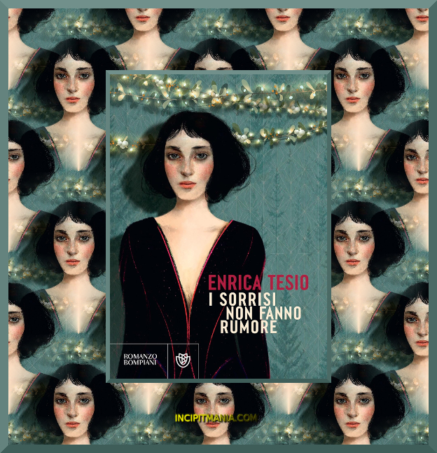 Enrica Tesio: I sorrisi non fanno rumore (Italian language, Bompiani)