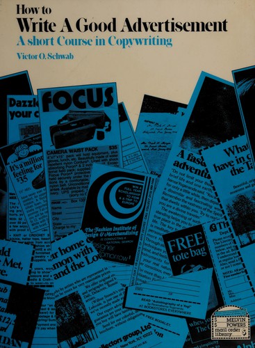 Victor O. Schwab: How to write a good advertisement (1962, Harper)