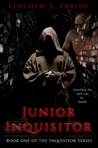 Lincoln Farish: Junior Inquisitor (2015, CreateSpace Independent Publishing Platform)
