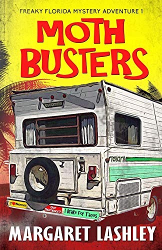Margaret Lashley: Moth Busters (Paperback, 2019, Zazzy Ideas, Inc.)
