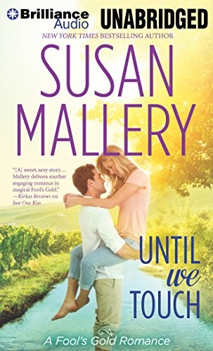 Susan Mallery: Until We Touch (AudiobookFormat, Brilliance Audio)