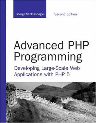George Schlossnagle: Advanced Php Programming (Paperback, 2007, Sams)