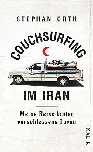 Stephan Orth: Couchsurfing im Iran (German language, 2015)
