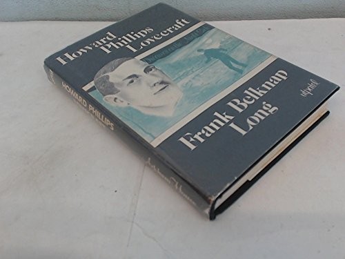 Frank Belknap Long: Howard Phillips Lovecraft (1975, Arkham House)