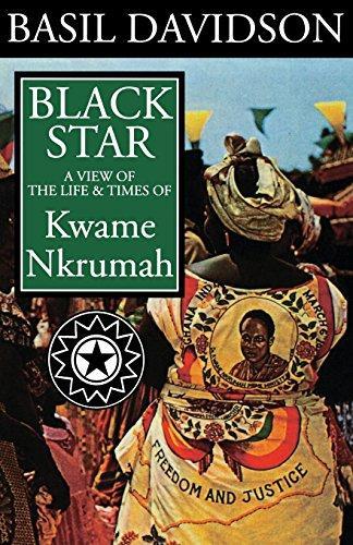 Basil Davidson: Black Star - A View of the Life and Times of Kwame Nkrumah (2007)