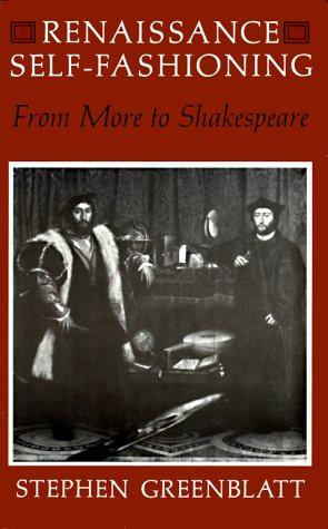 Stephen Greenblatt: Renaissance Self-Fashioning (Paperback, 1984, University Of Chicago Press)