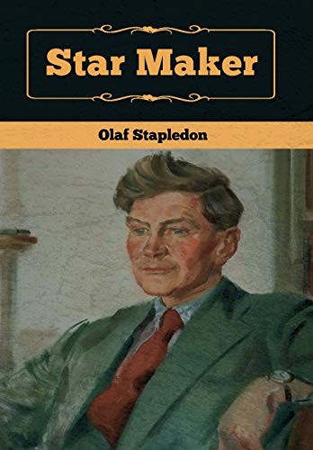 Olaf Stapledon: Star Maker (Hardcover, 2020, Bibliotech Press)