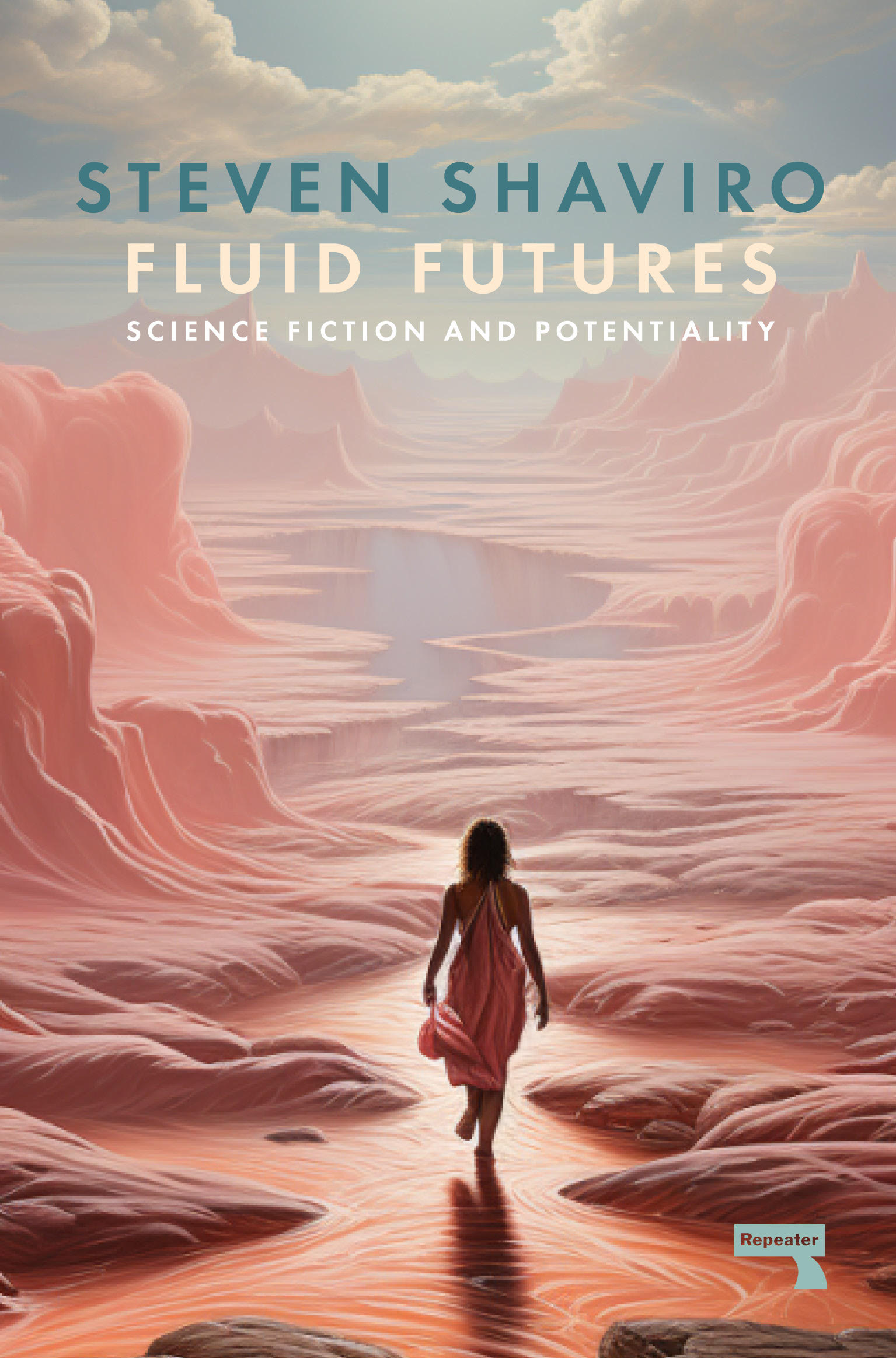 Steven Shaviro: Fluid Futures: Science Fiction and Potentiality (Paperback, Repeater Books)