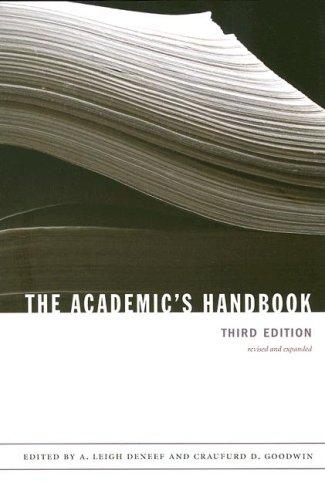 Craufurd D. Goodwin, A. Leigh DeNeef: The Academic's Handbook (Paperback, 2006, Duke University Press)