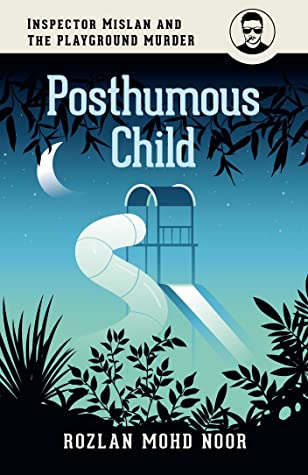 Rozlan Mohd Noor: Posthumous Child (Paperback, Buku Fixi (Fixi Novo))