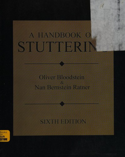 Nan Bernstein Ratner, Oliver Bloodstein: A handbook on stuttering (Paperback, 2008, Thomson/Delmar Learning, Thomson Delmar Learning)