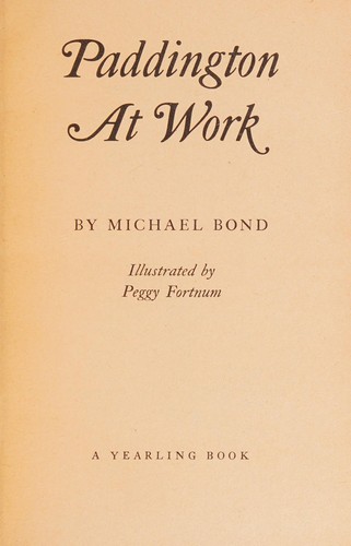 Michael Bond: Paddington at Work (1971, Yearling)