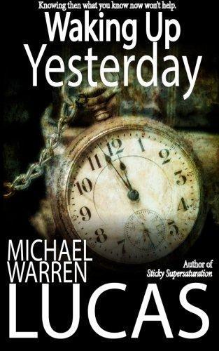 Michael Warren Lucas: Waking Up Yesterday