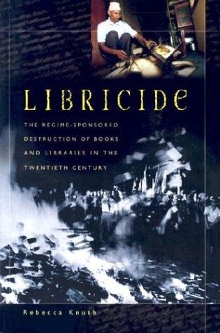 Rebecca Knuth: Libricide (2003, Praeger)