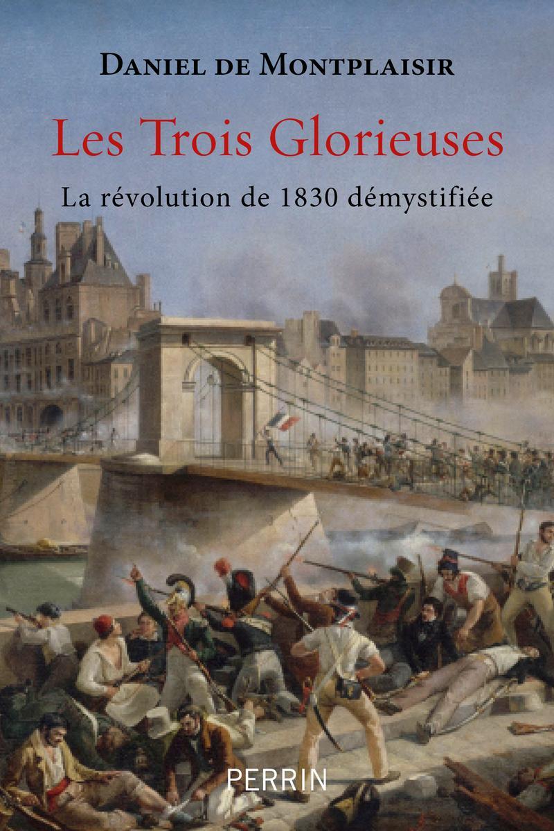 Daniel de Montplaisir: Les Trois Glorieuses (French language, 2022, Perrin)