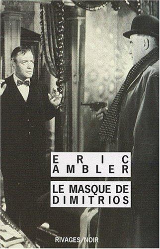 Eric Ambler: Le masque de Dimitrios (French language, 2008, Payot & Rivages)