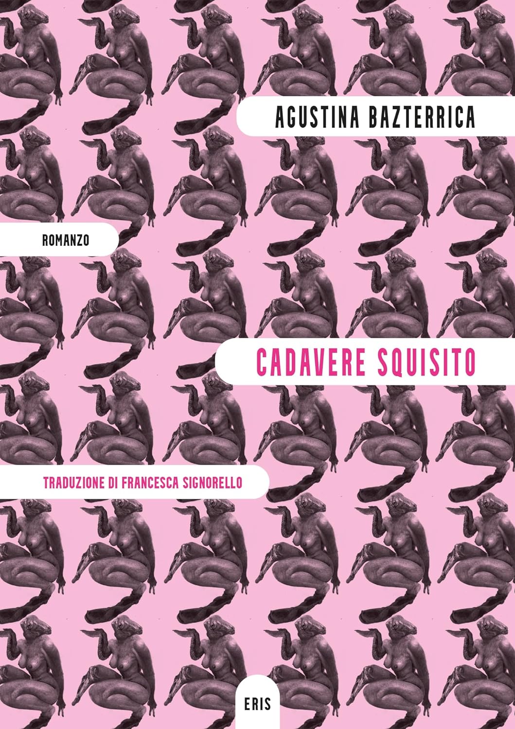 Agustina Bazterrica: Cadavere squisito (Paperback, Italiano language, 2024, Eris)