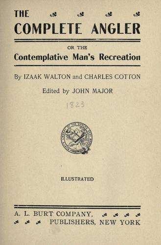 Izaak Walton: The complete angler (1844, A.L. Burt)