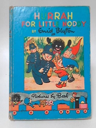 Enid Blyton, Beek,: Hurrah for little Noddy (Hardcover, Sampson Low, Marston & Co. Ltd., Littlehampton Book Services Ltd)