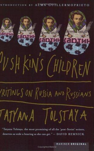 Tatʹi͡ana Tolstai͡a: Pushkin's children (2003, Houghton Mifflin)