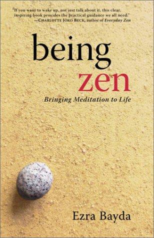 Ezra Bayda: Being Zen (Paperback, Shambhala)