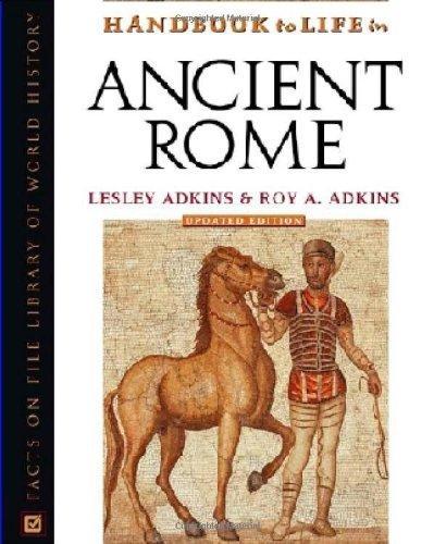 Lesley Adkins: Handbook to Life in Ancient Rome (2004)