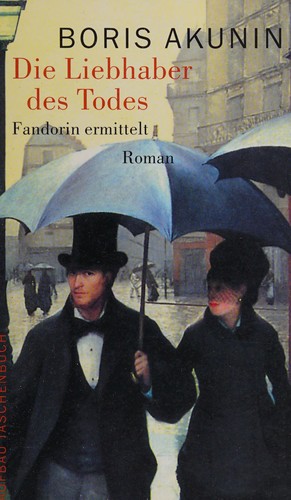 Boris Akunin: Die Liebhaber des Todes (German language, 2005, Aufbau-Taschenbuch-Verl.)