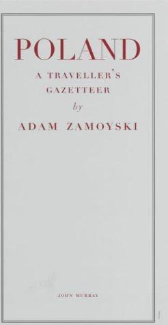 Adam Zamoyski: Poland (2001, John Murray Publishers Ltd)