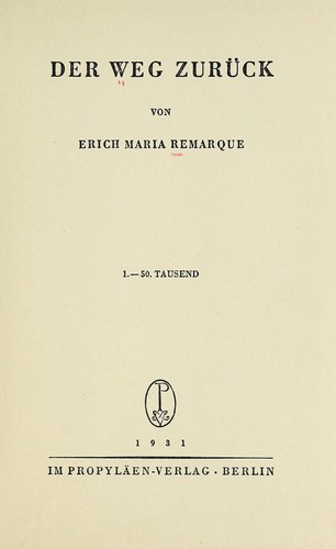 Erich Maria Remarque: Der Weg zurück (German language, 1931, Im Propyläen-Verlag)