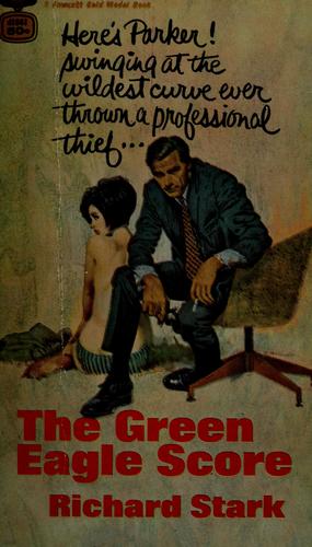 Richard Stark: The green eagle score (1967, Fawcett Publications)