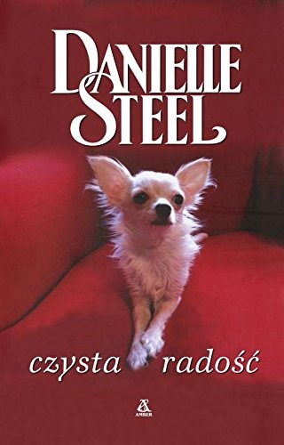 Danielle Steel: Czysta radosc (Hardcover, Polish language, 2014, Amber)