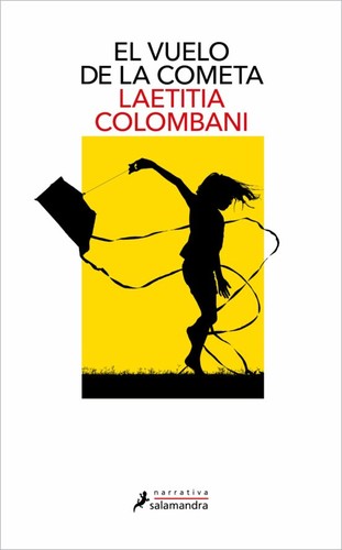 Laetitia Colombani: El vuelo de la cometa (Paperback, SALAMANDRA)
