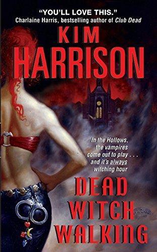 Kim Harrison: Dead Witch Walking (2004)