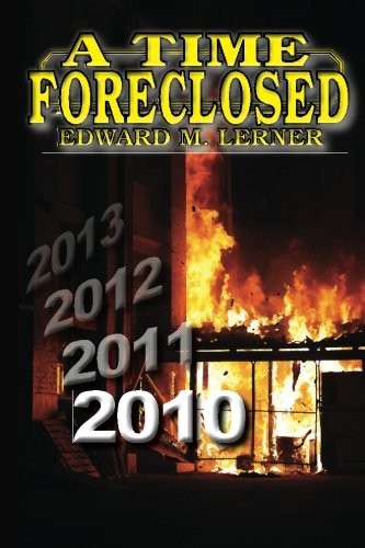 Edward M. Lerner: A Time Foreclosed (FoxAcre Press)