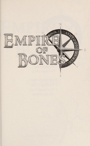 Nathan D. Wilson: Empire of bones (2013, Random House Books for Young Readers)