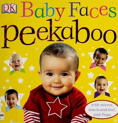 Dawn Sirett: Baby faces peekaboo! (2009, DK Publishing)
