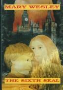 Mary Wesley: The sixth seal (1993, Overlook Press)