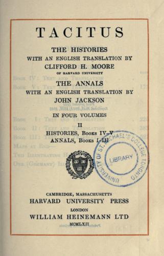 P. Cornelius Tacitus: The Histories (1925, W. Heinemann, G.P. Putnam's sons)
