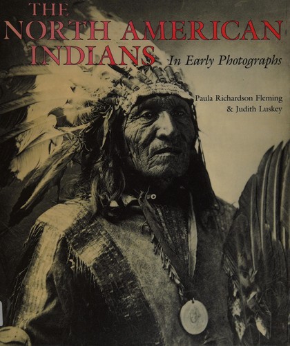 Paula Richardson Fleming: The North American Indians in early photographs (1988, Phaidon)