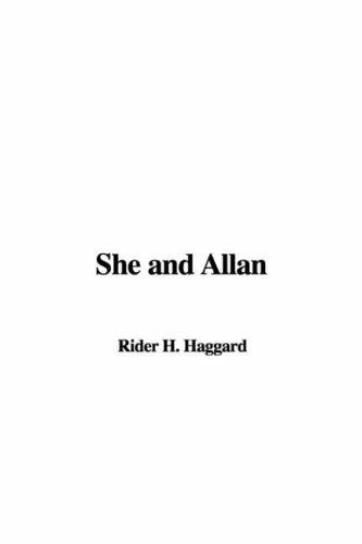Henry Rider Haggard: She And Allan (Paperback, 2006, IndyPublish.com)